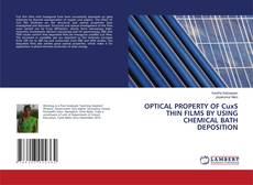 Copertina di OPTICAL PROPERTY OF CuxS THIN FILMS BY USING CHEMICAL BATH DEPOSITION
