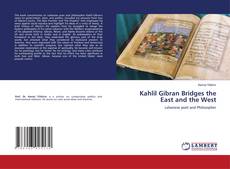 Copertina di Kahlil Gibran Bridges the East and the West
