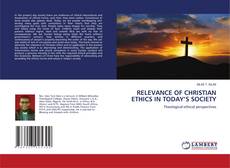 Copertina di RELEVANCE OF CHRISTIAN ETHICS IN TODAY’S SOCIETY
