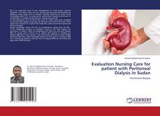 Copertina di Evaluation Nursing Care for patient with Peritoneal Dialysis in Sudan