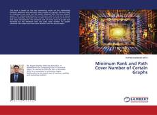 Bookcover of Minimum Rank and Path Cover Number of Certain Graphs