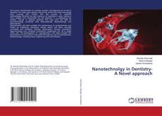 Copertina di Nanotechnolgy in Dentistry- A Novel approach