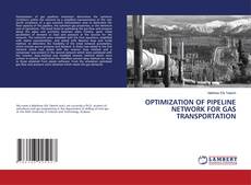 Buchcover von OPTIMIZATION OF PIPELINE NETWORK FOR GAS TRANSPORTATION