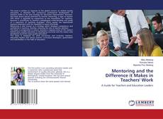 Buchcover von Mentoring and the Difference it Makes in Teachers' Work