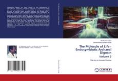 Buchcover von The Molecule of Life - Endosymbiotic Archaeal Digoxin Volume 2