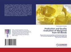 Copertina di Production and Quality Evaluation of Margarine from Oil Blends