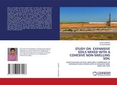 Buchcover von STUDY ON EXPANSIVE SOILS MIXED WITH A COHESIVE NON-SWELLING SOIL