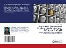 Buchcover von Practise the Knowledge of Database Development with MS Access & VB.NET