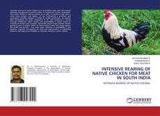Bookcover of INTENSIVE REARING OF NATIVE CHICKEN FOR MEAT IN SOUTH INDIA