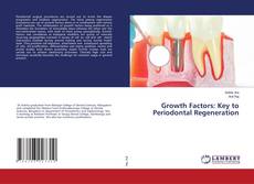 Copertina di Growth Factors: Key to Periodontal Regeneration