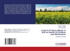 Buchcover von Impact of Heavy Metals in Soil on Health of Children and Adolescents
