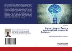 Buchcover von Human Nervous System produces Electromagnetic Radiation.