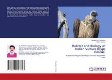 Обложка Habitat and Biology of Indian Vulture (Gyps Indicus)