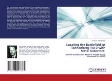 Buchcover von Locating the Battlefield of Tannenberg 1410 with Metal Detectors: