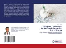 Buchcover von Ethiopian Commercial Banks Branch Expansion And efficiency