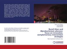 Buchcover von Buruli Ulcer and Mycobacterium ulcerans: focus on innovative, complementary intervention strategies
