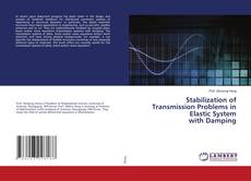 Buchcover von Stabilization of Transmission Problems in Elastic System with Damping