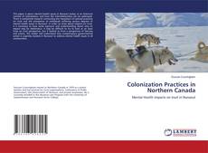 Buchcover von Colonization Practices in Northern Canada