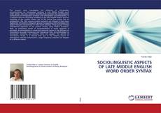 Buchcover von SOCIOLINGUISTIC ASPECTS OF LATE MIDDLE ENGLISH WORD ORDER SYNTAX