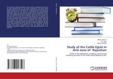 Copertina di Study of the Cattle Egret in Arid zone of Rajasthan