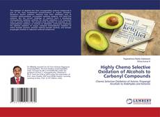 Buchcover von Highly Chemo Selective Oxidation of Alcohols to Carbonyl Compounds