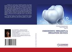 Buchcover von Endodontic Irrigants & Irrigation Devices