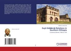 Copertina di Gujii-Sidāāmā Relations in Southern Ethiopia