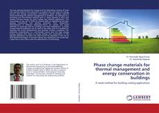 Buchcover von Phase change materials for thermal management and energy conservation in buildings