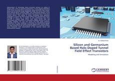 Buchcover von Silicon and Germanium Based Halo Doped Tunnel Field Effect Transistors