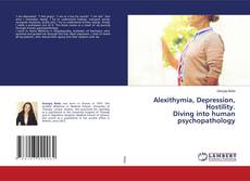Copertina di Alexithymia, Depression, Hostility. Diving into human psychopathology