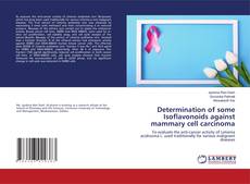 Buchcover von Determination of some Isoflavonoids against mammary cell carcinoma