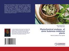 Buchcover von Phytochemical analyses of some Sudanese medicinal plants