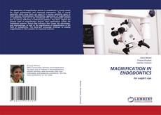 Borítókép a  MAGNIFICATION IN ENDODONTICS - hoz