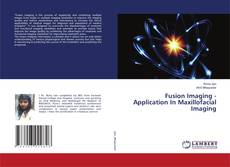 Buchcover von Fusion Imaging - Application In Maxillofacial Imaging