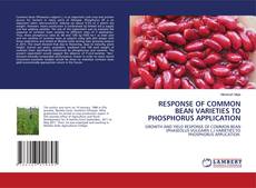Buchcover von RESPONSE OF COMMON BEAN VARIETIES TO PHOSPHORUS APPLICATION