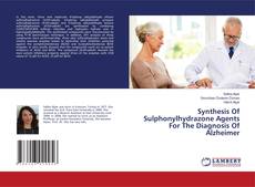 Buchcover von Synthesis Of Sulphonylhydrazone Agents For The Diagnosis Of Alzheimer