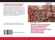 Portada del libro de Estudio Comunicacional De Las Costumbres Y Tradiciones De Los Afrodescendientes Como Generadores De Interculturalidad