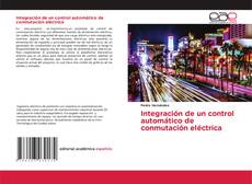 Portada del libro de Integración de un control automático de conmutación eléctrica