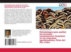 Обложка Metodología para auditar los servicios ecosistémicos forestales en las empresas agroforestales, Pinar del Río, Cuba