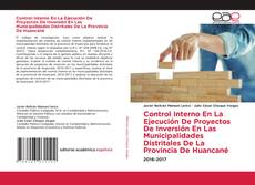 Portada del libro de Control Interno En La Ejecución De Proyectos De Inversión En Las Municipalidades Distritales De La Provincia De Huancané
