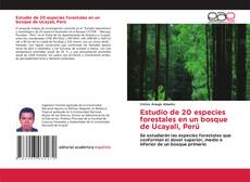 Couverture de Estudio de 20 especies forestales en un bosque de Ucayali, Perú