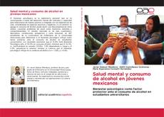 Salud mental y consumo de alcohol en jóvenes mexicanos kitap kapağı