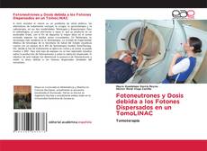 Portada del libro de Fotoneutrones y Dosis debida a los Fotones Dispersados en un TomoLINAC