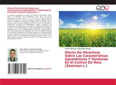 Portada del libro de Efecto De Micorrizas Sobre Las Características Agronómicas Y Sanitarias En El Cultivo De Maíz (Zeamays L.)