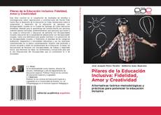 Couverture de Pilares de la Educación Inclusiva: Fidelidad, Amor y Creatividad
