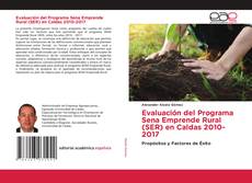 Capa do livro de Evaluación del Programa Sena Emprende Rural (SER) en Caldas 2010-2017 