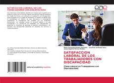 SATISFACCION LABORAL DE LOS TRABAJADORES CON DISCAPACIDAD的封面