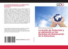 Portada del libro de La Acción de Protección y su Aplicación en los Derechos de Restauración de la Naturaleza