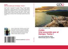 Couverture de CUBA Una excursión por el tiempo. Tomo I