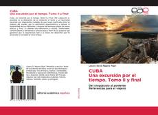 Couverture de CUBA Una excursión por el tiempo. Tomo II y final